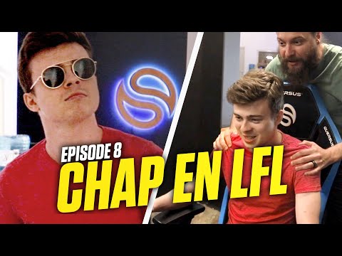 CHAP EN LFL - ÉPISODE 8 : ENFIN EN LFL ?