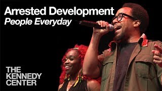 Arrested Development - &quot;People Everyday&quot; | The Kennedy Center