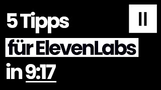 5 ElevenLabs Tipps in 9 Minuten