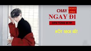 CHẠY NGAY ĐI | RUN NOW | SƠN TÙNG M-TP |MV Lyrics