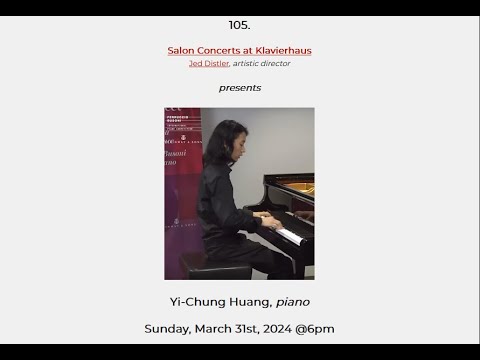 Salon Concerts: 105. Yi-Chung Huang, piano