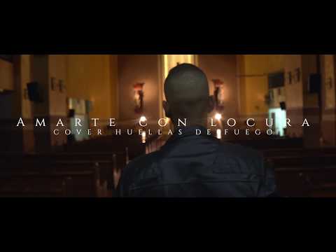 Amarte con Locura-Huellas De Fuego (Richard Martínez Cover)