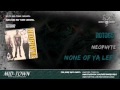 NEOPHYTE - NONE OF YA LEFT