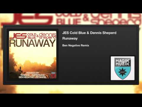 JES, Cold Blue & Dennis Sheperd -  Runaway (Ben Negative Remix)