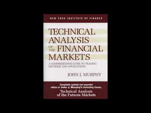 Summary review of  "Technical Analysis of the Financial Markets" by John J. Murphy