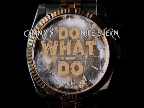 Cammy Bands - Do What I Do Ft. Mike Sherm