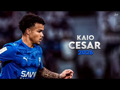 Kaio César 2026 - Crazy Skills, Assists & Goals - Al-Hilal | HD