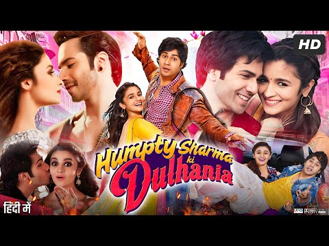 Humpty Sharma Ki Dulhania  Movie | Varun Dhawan | Alia Bhatt | Sahil Vaid | Review & Fact HD