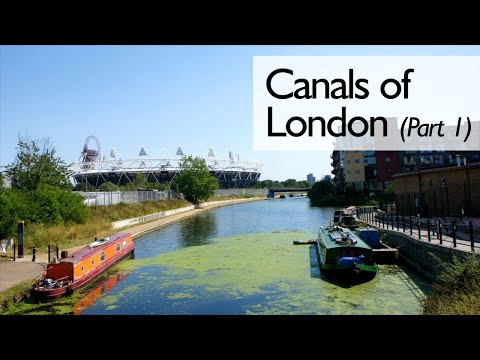 Canals Of London (Part 1)