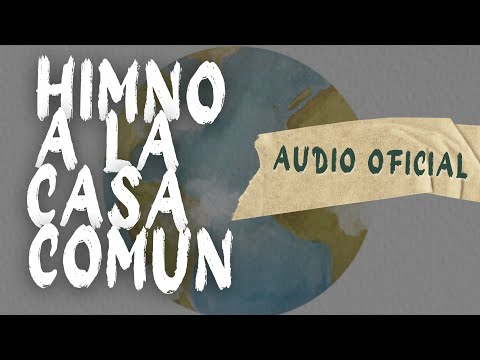 Himno A La Casa Común - Emanuel Etchegaray