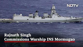 INS Mormugao, India's Latest Stealth Warship, Commissioned Into Navy