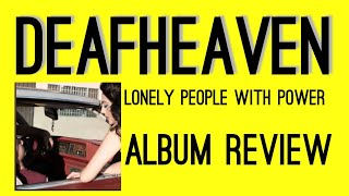 Deafheaven - Lonely People With Power ALBUM REVIEW (Black Metal/ Post Metal)