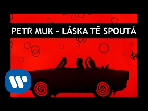 Petr Muk - Láska tě spoutá (Official video)
