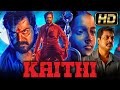 Kaithi Full HD Karthi S Action Hindi Dubbed Full Movie Narain Arjun Das