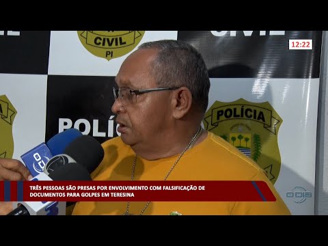 Três pessoas são presas por falsificação de documentos para golpes em Teresina 27 02 2023