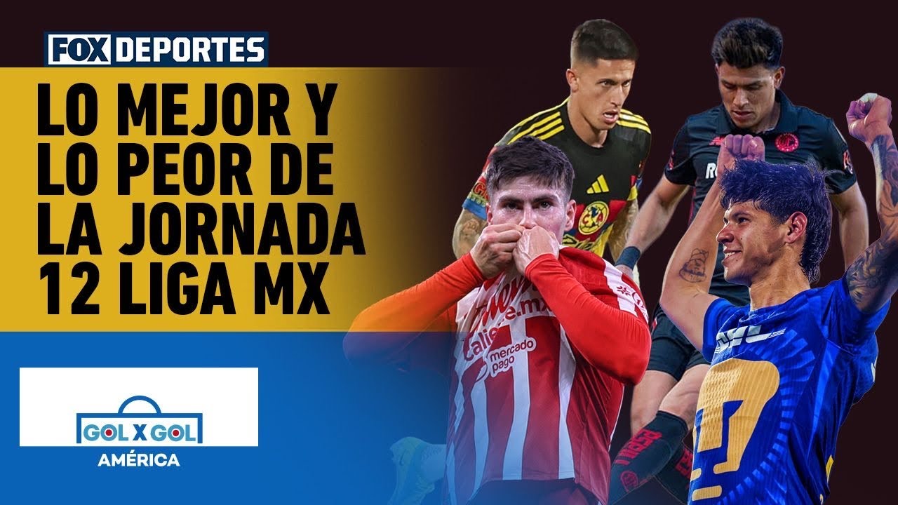 😲🇲🇽 LIGA MX | Lo mejor y lo peor de la Jornada 12 del fútbol mexicano | GolXGol