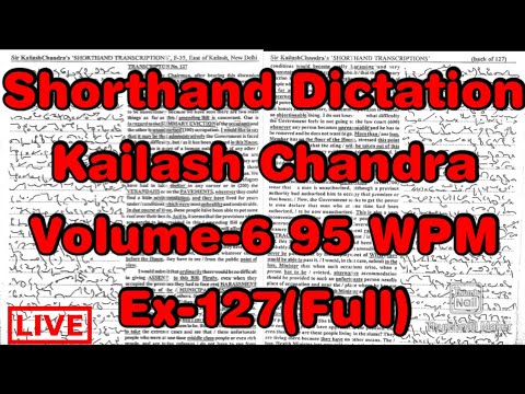 Kailash Chandra Transcription 127 | 95 WPM | 1000 Words | Volume 6 #English_Shorthand