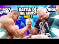 BATLLE OF THE ARMS!
