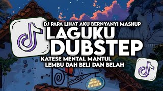 Download lagu DJ LAGUKU DUBSTEP X KATESE MENTAL MENTUL X LEMBU DAH BELI DAH BELAH SLOW VIRAL FULL SONG MAMAN FVNDY mp3