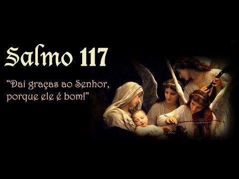 Salmo 117 - Dai Graças Ao Senhor video