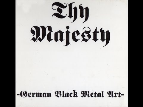 Thy Majesty - German Black Metal Art (FULL ALBUM)