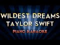 Wildest Dreams - Taylor Swift | Lower Key Piano Karaoke Instrumental Lyrics Cover Sing Along