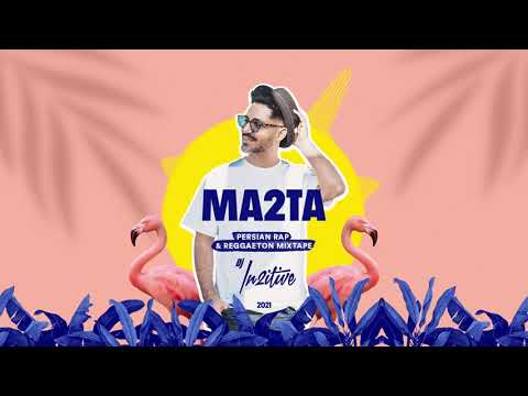 DJ IN2ITIVE MA2TA Mix  / Persian Rap Hip Hop / Reggaeton هیپ هاپ میکس رپ فارسی