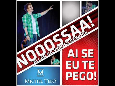 MICHEL TELÓ - AI SE EU TE PEGO (Allan Silveross Rework)