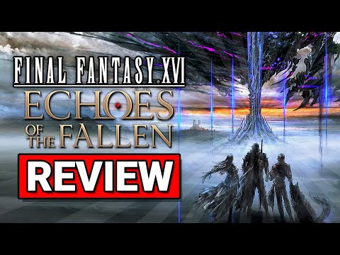 My Thoughts On Final Fantasy 16 Echoes Of The Fallen DLC