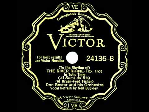 1932 Don Bestor - (To The Rhythm Of) The River Rhine In Tulip Time (Neil Buckley, vocal)