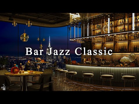 Spend The Night In New York Jazz Lounge 🍷 Relaxing Jazz Bar Classics ~ Jazz Music for Stress Relief