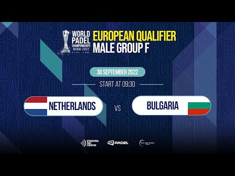 European Qualifier Male Tier 1 - Netherlands vs Bulgaria - World Padel Championships 2022