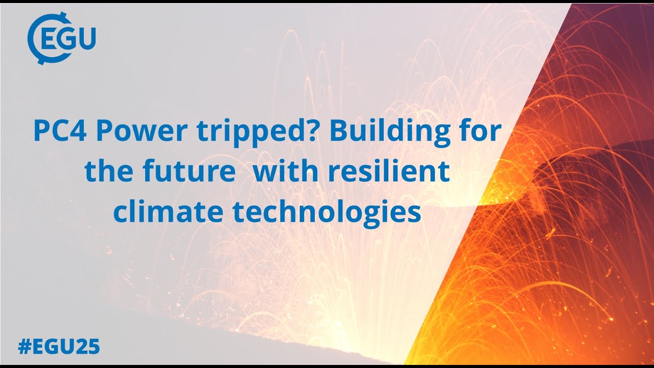 EGU25 PC4: Power tripped? Building for the future with resilient climate technologies