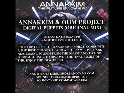 Annakkim & Ohm Project   Digital Puppets (Original Mix)