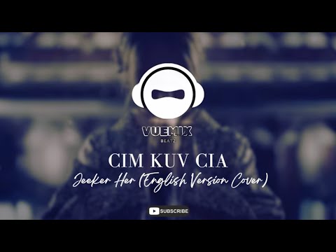 Cim Kuv Cia - Jeeker Her (Female English Version Cover)