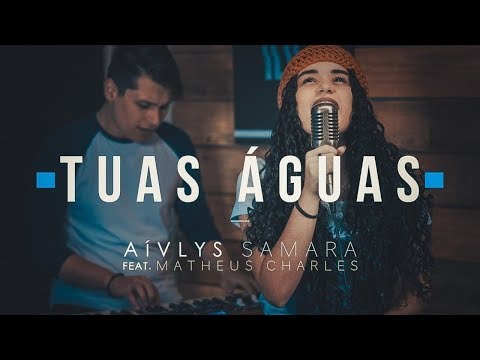 Tuas Águas | Aívlys Samara feat. Matheus Charles (COVER Júlia Vitória feat. Gabriela Rocha)