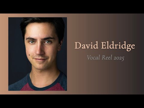 David Eldridge | Vocal Reel 2025