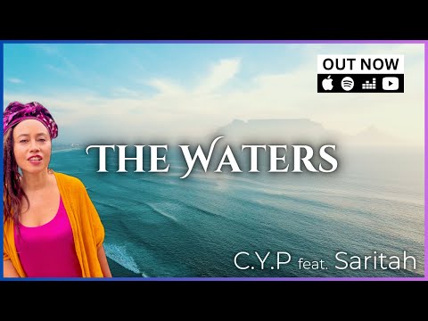 C.Y.P feat. Saritah – The Waters (Official Video)