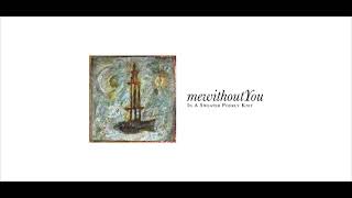In A Sweater Poorly Knit, mewithoutYou
