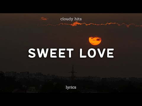 Nightlapse x Hayley May - Sweet Love (Lyrics)
