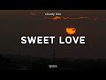 Nightlapse x Hayley May - Sweet Love (Lyrics)