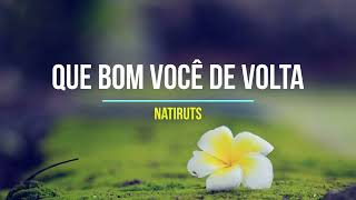 Natiruts - Que Bom Você de Volta #lyrics
