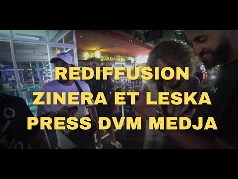 Zinera et Leska Rencontre Dvm_Medja En Thaïlande (Exclu DVM Show Zinera ? discussion Isk etc.)