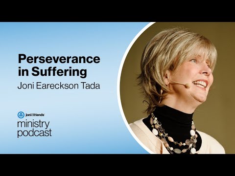 Joni Eareckson Tada | Perseverance in Suffering | S5:E11