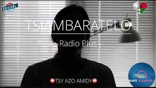 Tantara gasy: TSIAMBARATELO — Radio Plus