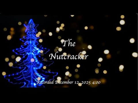 Thumbnail for The Nutcracker 12/13/25 4PM