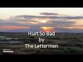 The Lettermen - Hurt So Bad