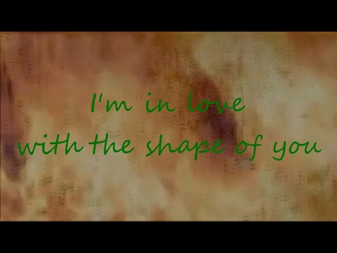 Ed Sheeran - Shape of you (Fame On Fire with lyrics)