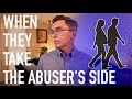 When They Take the Abuser’s Side - Childhood Trauma Work