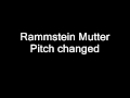 Rammstein Mutter Pitch Changed